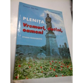 PLENITA - VREMURI, DATINI, OAMENI - ELISABETA-GINA SALIU, CONSTANTIN SALIU